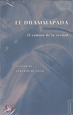 El Dhammapada. El camino de la verdad